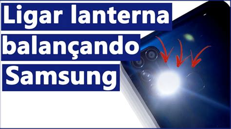 como ligar a lanterna do samsung|Como ativar o modo lanterna em qualquer celular。